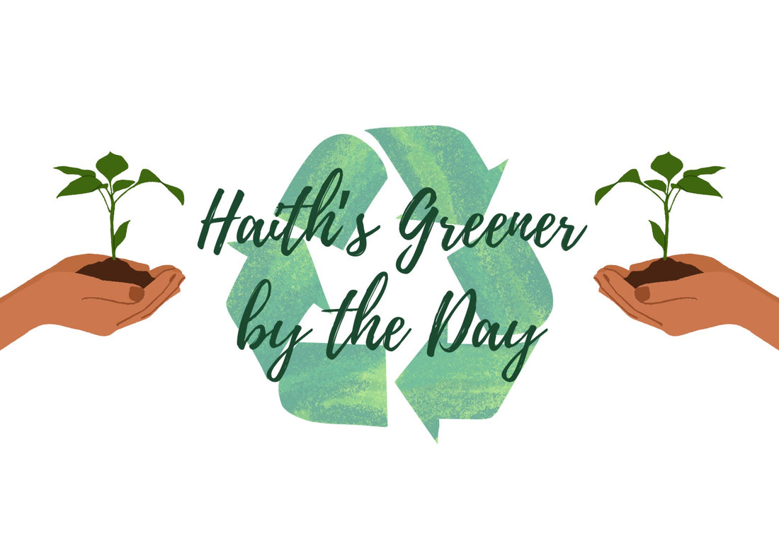 Haith's Greener by the Day: March Edition Updates - Haith's UK