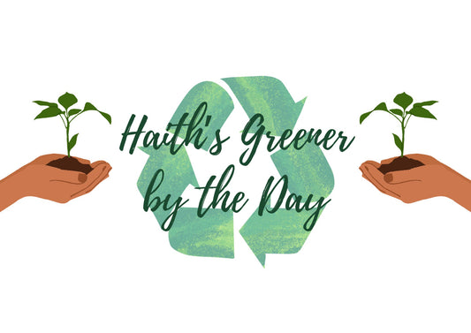 Haith's Greener by the Day: March Edition Updates - Haith's UK