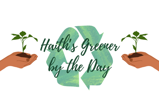 Haith's Greener by the Day: March Edition Updates