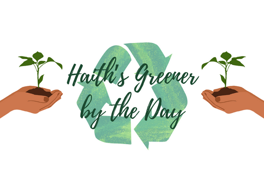 Haith's Greener by the Day - March Edition