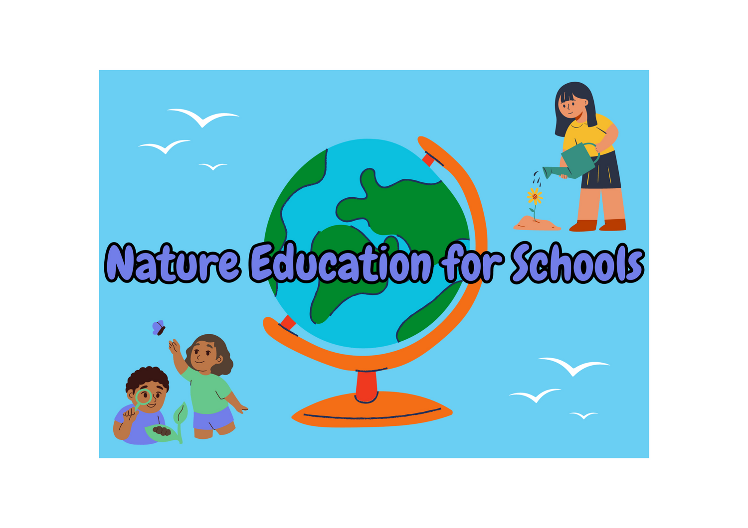 Nature Education for Schools graphic showcasing children investigating and caring for nature. 